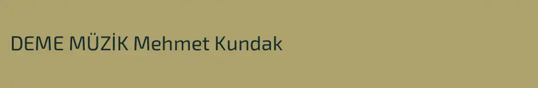 DEME MÜZİK Mehmet Kundak